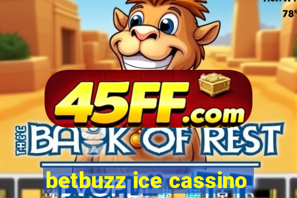 betbuzz ice cassino